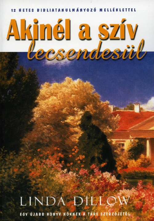 Akinél a szív lecsendesül Akinél a szív lecsendesül